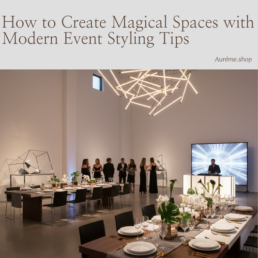 How to Create Magical Spaces with Modern Event Styling Tips
